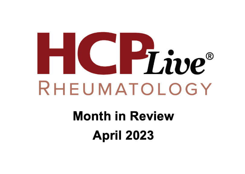 Rheumatology Month in Review: April 2023