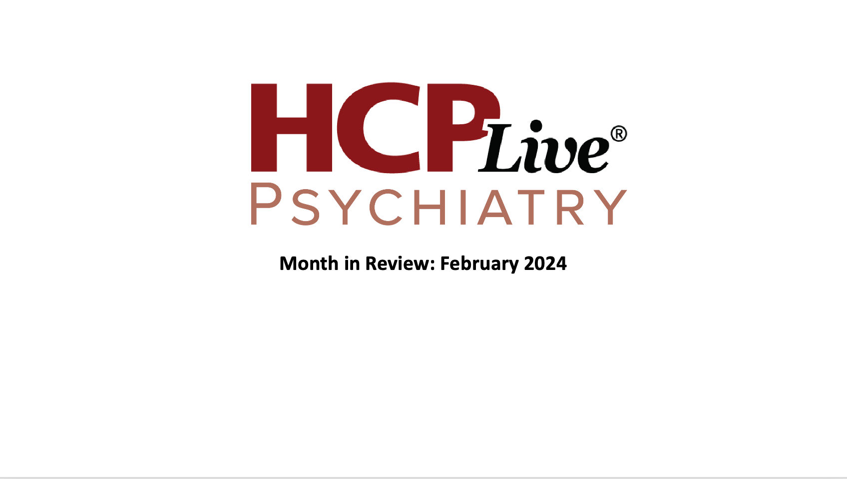 Psychiatry Month in Review: February 2024