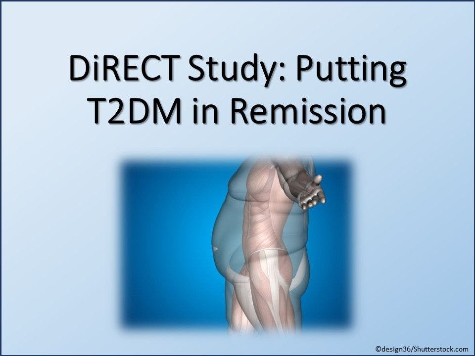 DiRECT Study: Putting T2DM in Remission