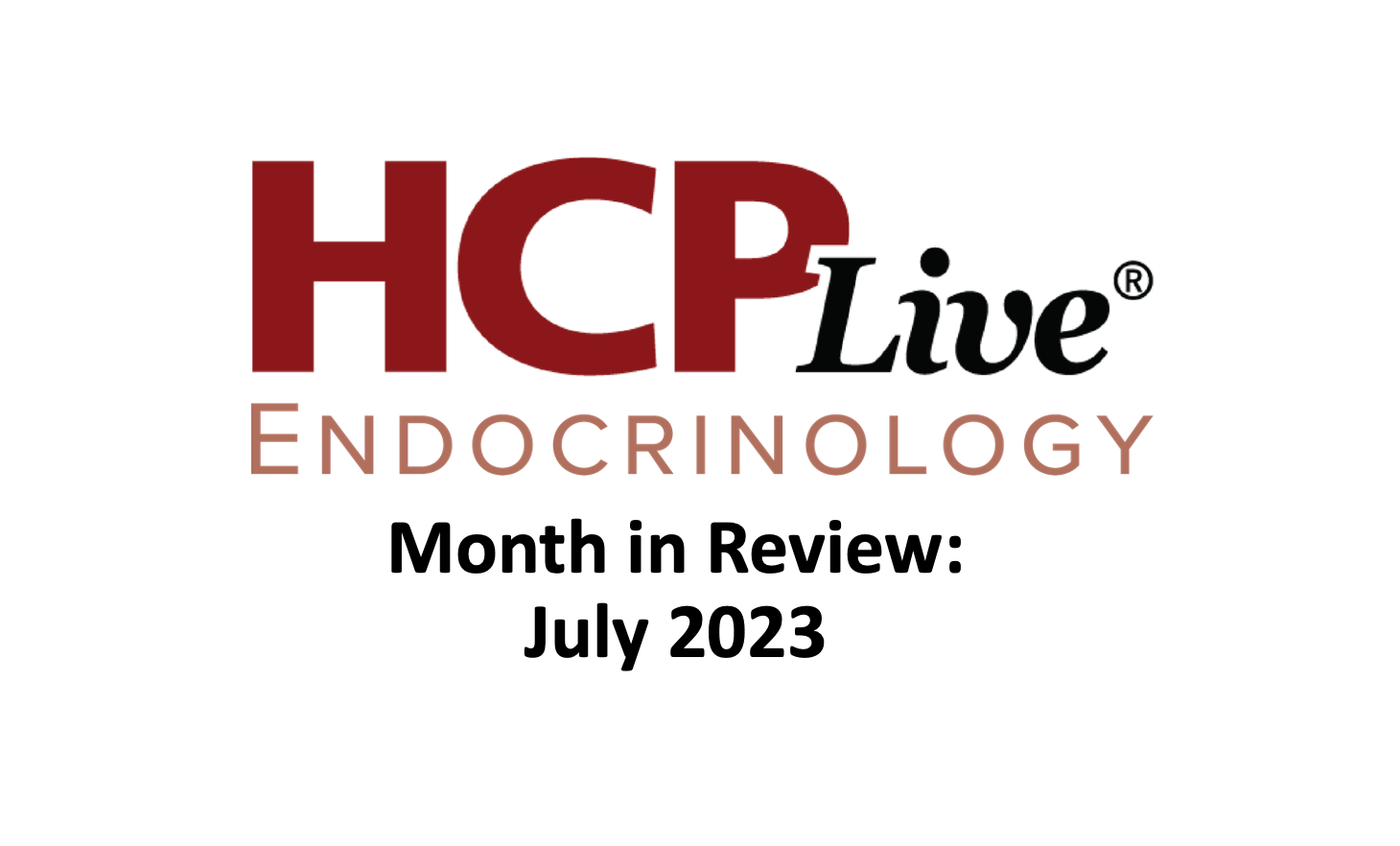 July 2023 Endocrinology Month in Review thumbnail featuring HCPLive Endocrinology logo.