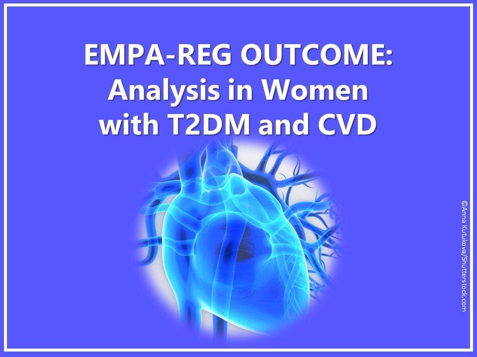 EMPA-REG OUTCOME: Analysis in Women with T2DM and CVD 