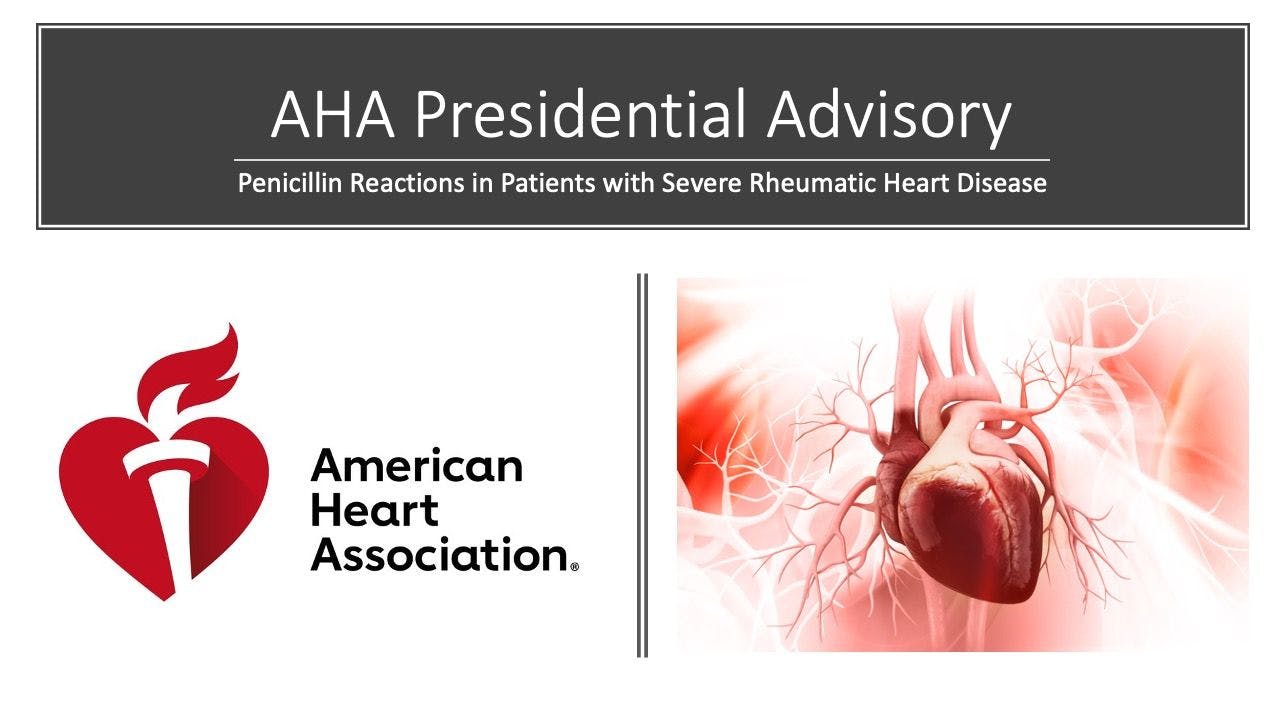 American Heart Association Issues Advisory on Penicillin Injections in Rheumatic Heart Disease