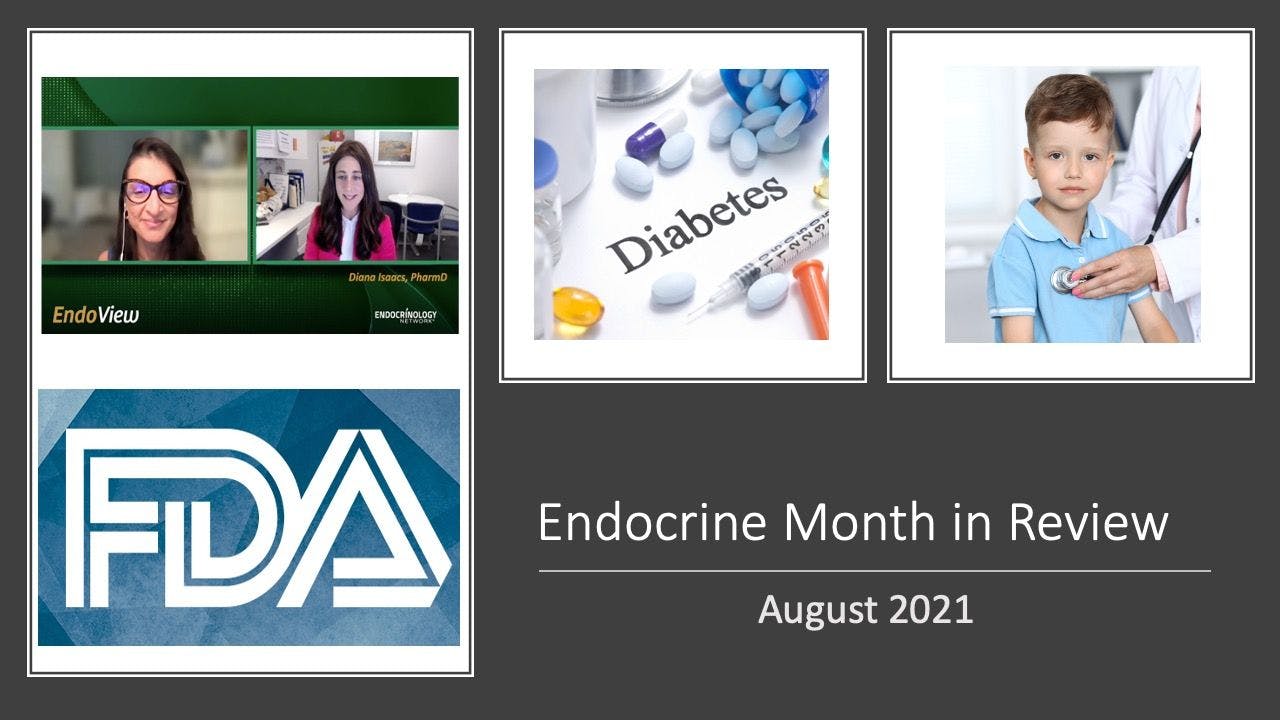 Endocrine Month in Review: August 2021