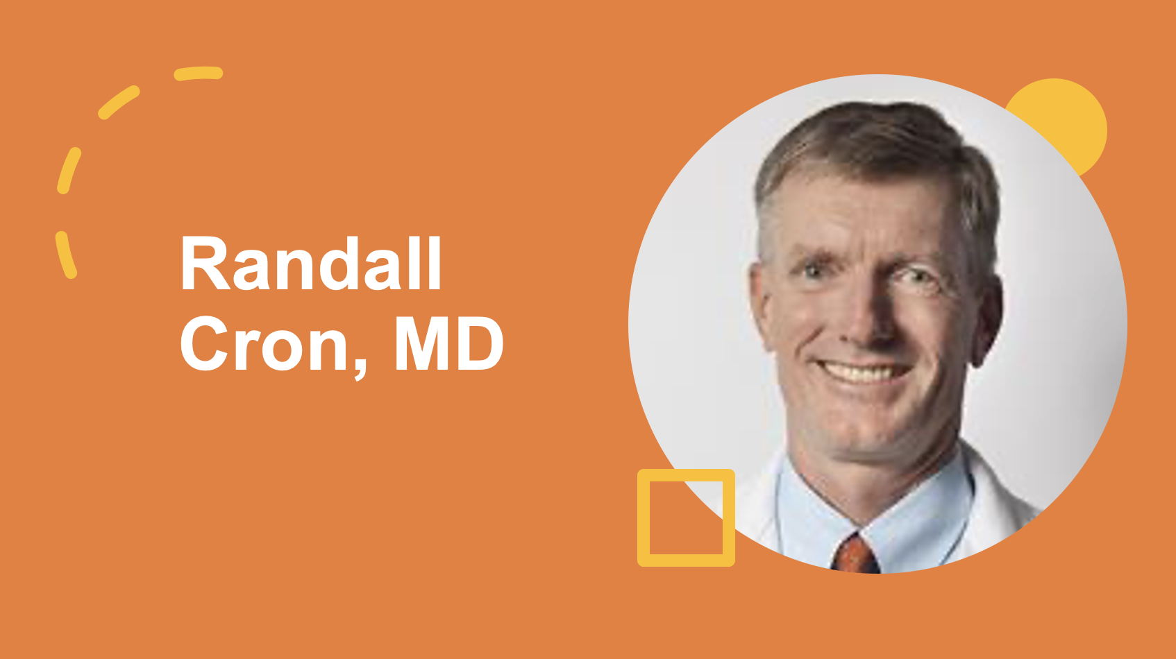 Randall Cron, MD, PhD: The Role of Rheumatologists in COVID-19