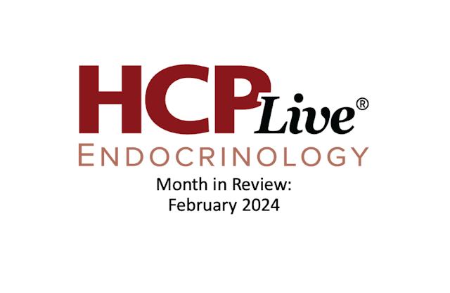 Endocrinology month in review February 2024 thumbnail