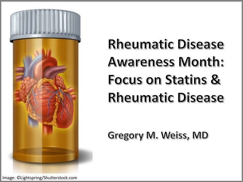 Rheumatic Disease Awareness Month: Focus on Statins and Rheumatic Disease
