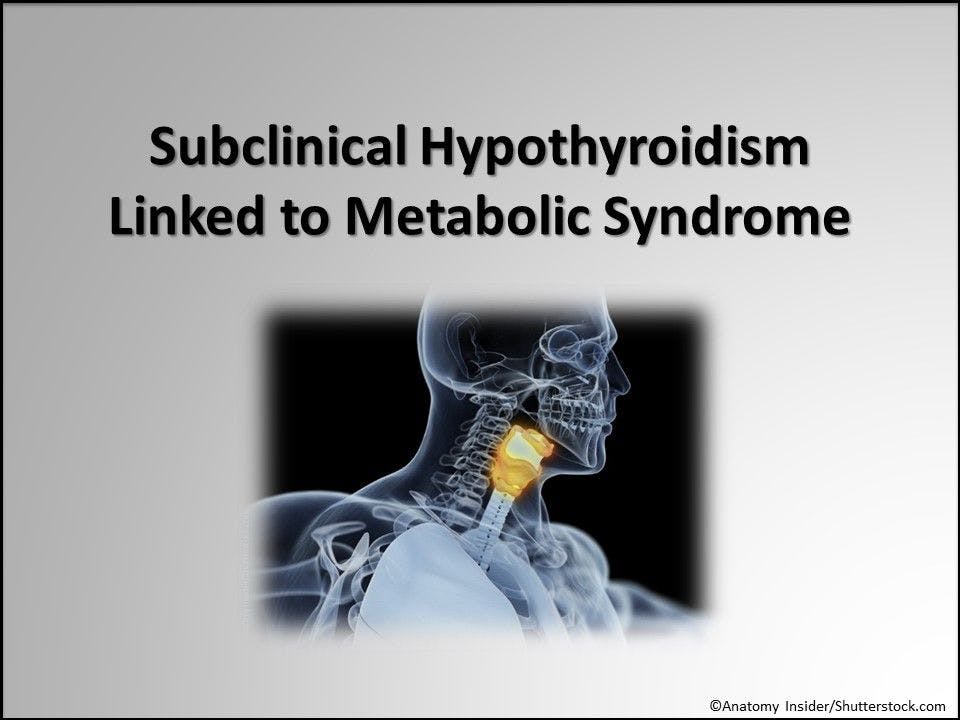 Subclinical Hypothyroidism Linked to Metabolic Syndrome