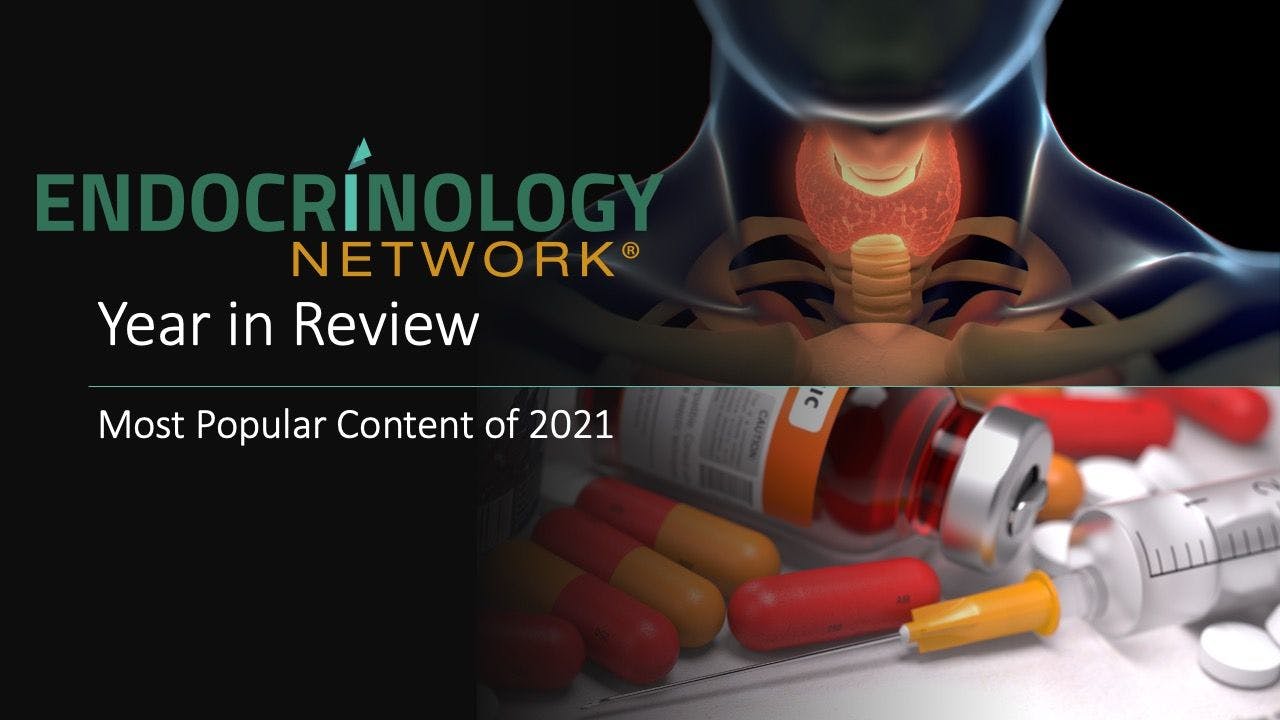 Endocrine Year in Review: Most Popular Content of 2021
