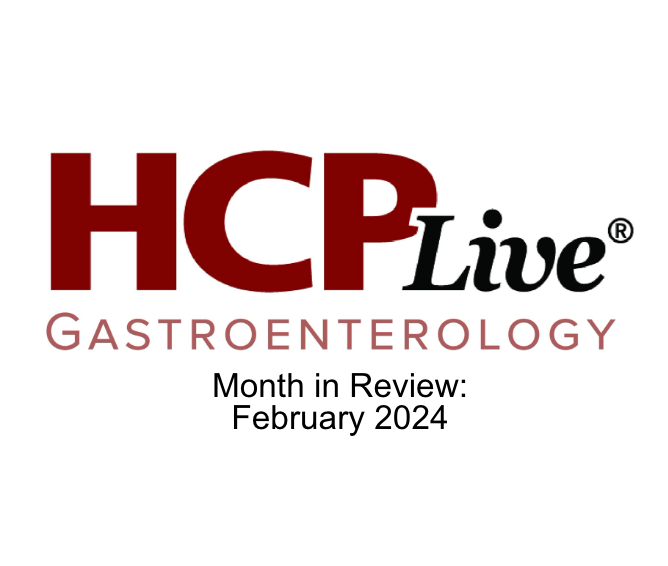 HCPLive Gastroenterology Month in Review: February 2024
