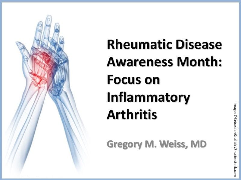Rheumatic Disease Awareness Month: Focus on Inflammatory Arthritis