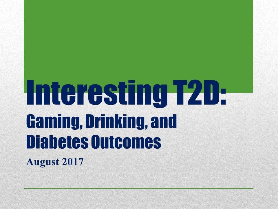 Interesting T2D: Gaming, Drinking, and Diabetes Outcomes