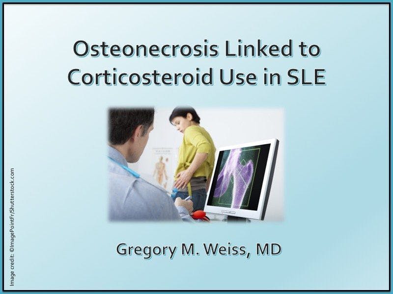 Osteonecrosis Linked to Corticosteroid Use in SLE
