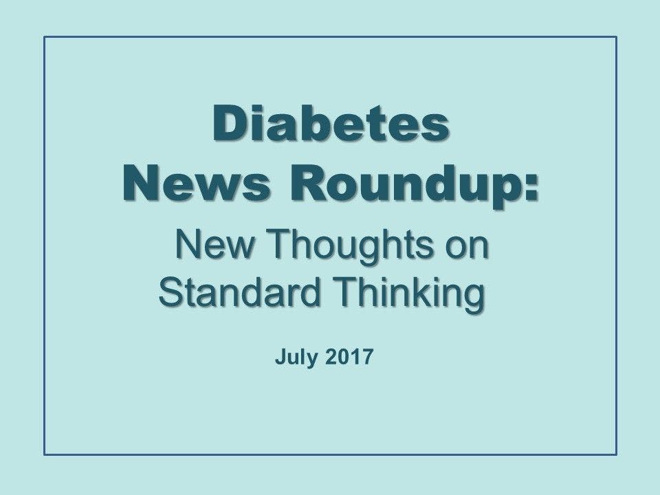 Diabetes News Roundup: New Thoughts on Standard Thinking 