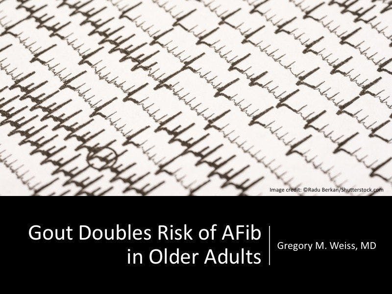 Gout Doubles the Risk of Atrial Fibrillation in Older Adults