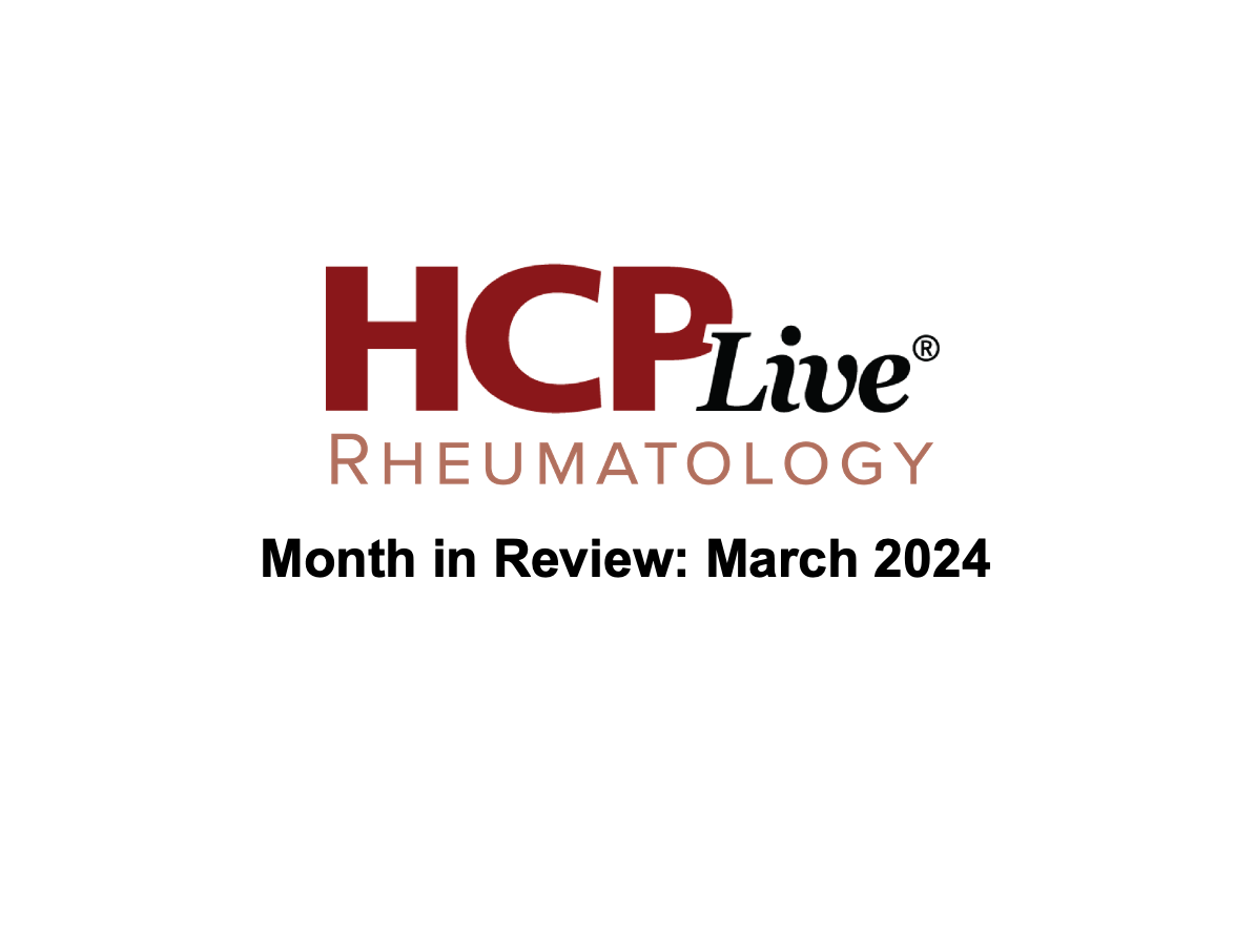Rheumatology Month in Review: March 2024