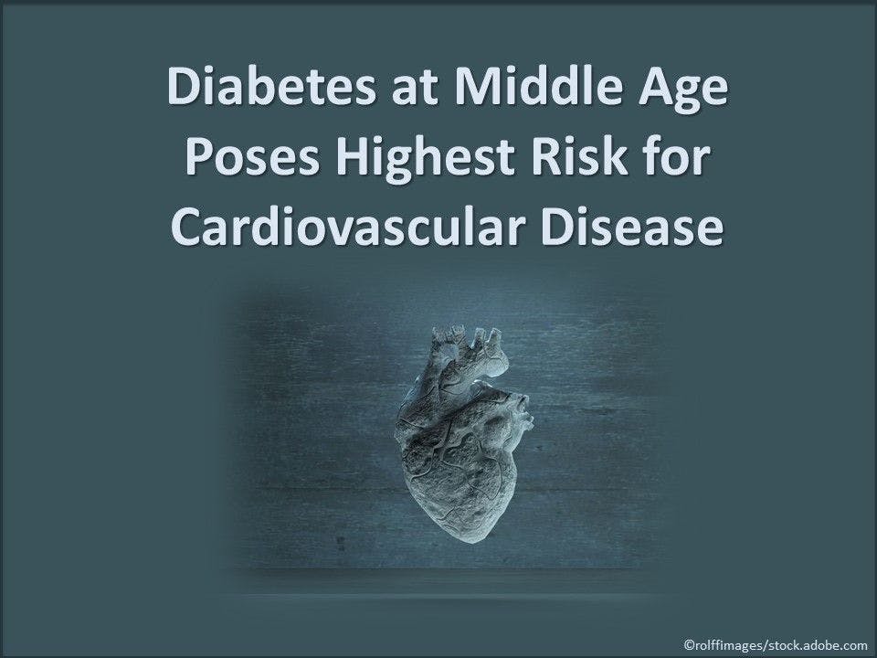 Diabetes at Middle Age Poses Highest Risk for Cardiovascular Disease