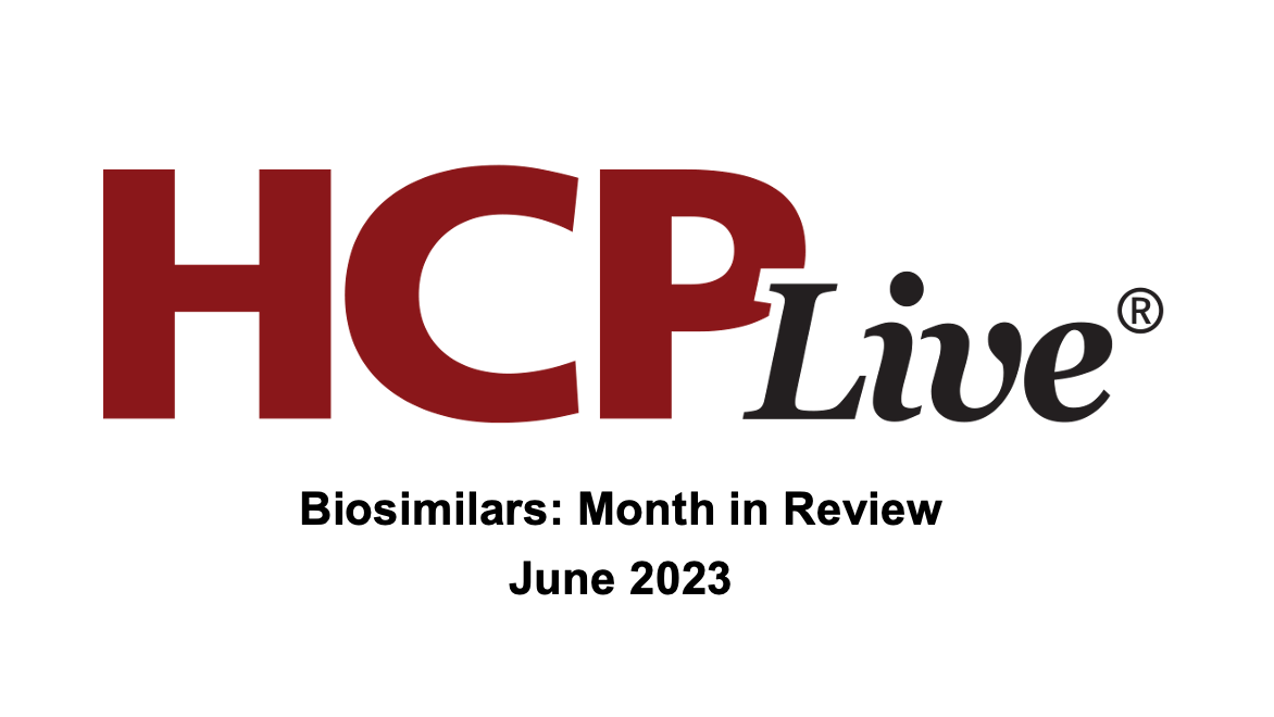 Biosimilars Month in Review: June 2023