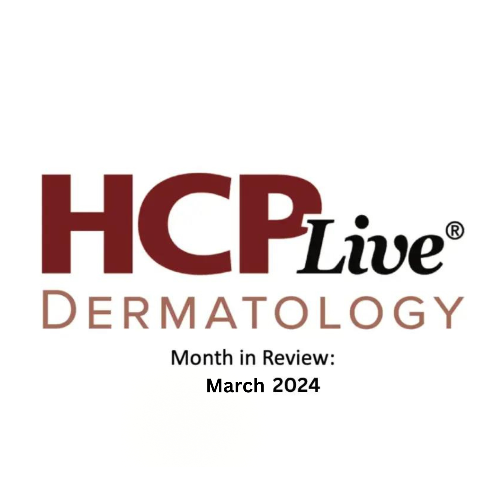 Dermatology Month in Review: March 2024