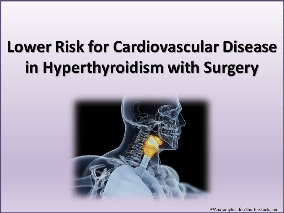 Lower Risk for Cardiovascular Disease in Hyperthyroidism with Surgery