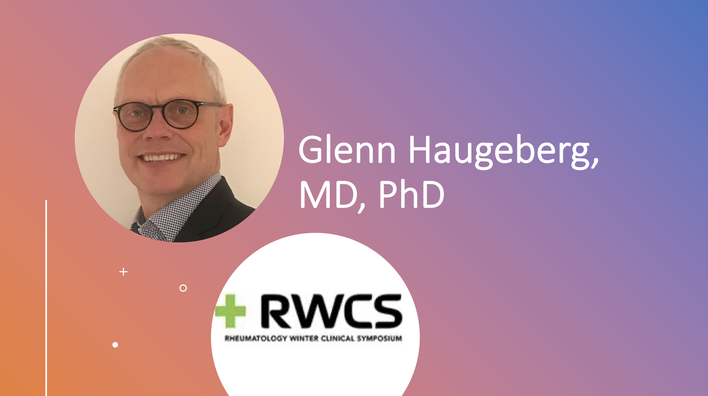 Glenn Haugeberg, MD, PhD: Rheumatology Winter Clinical Symposium