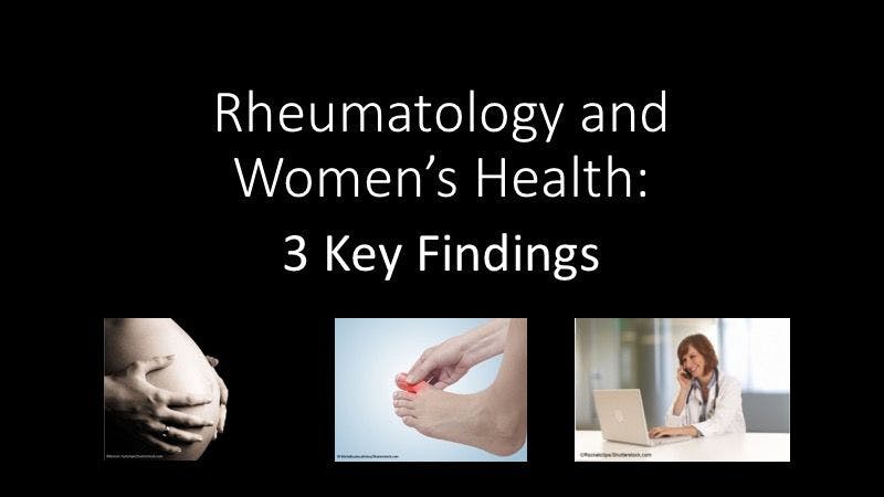 Rheumatology and Women's Health: 3 Key Findings