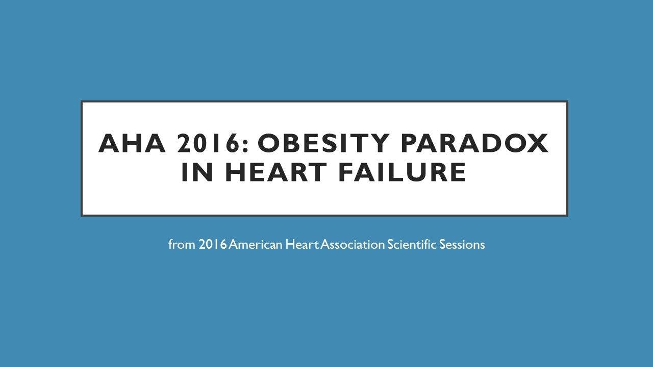 AHA 2016: Obesity Paradox in Heart Failure