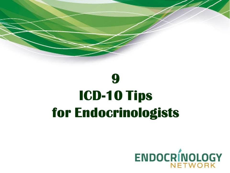 9 ICD-10 Tips for Endocrinologists