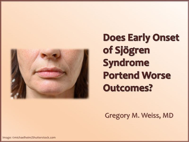 Does Early Onset of Sjögren Portend Worse Outcomes?