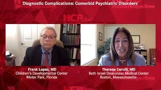Diagnostic Complications: Comorbid Psychiatric Disorders