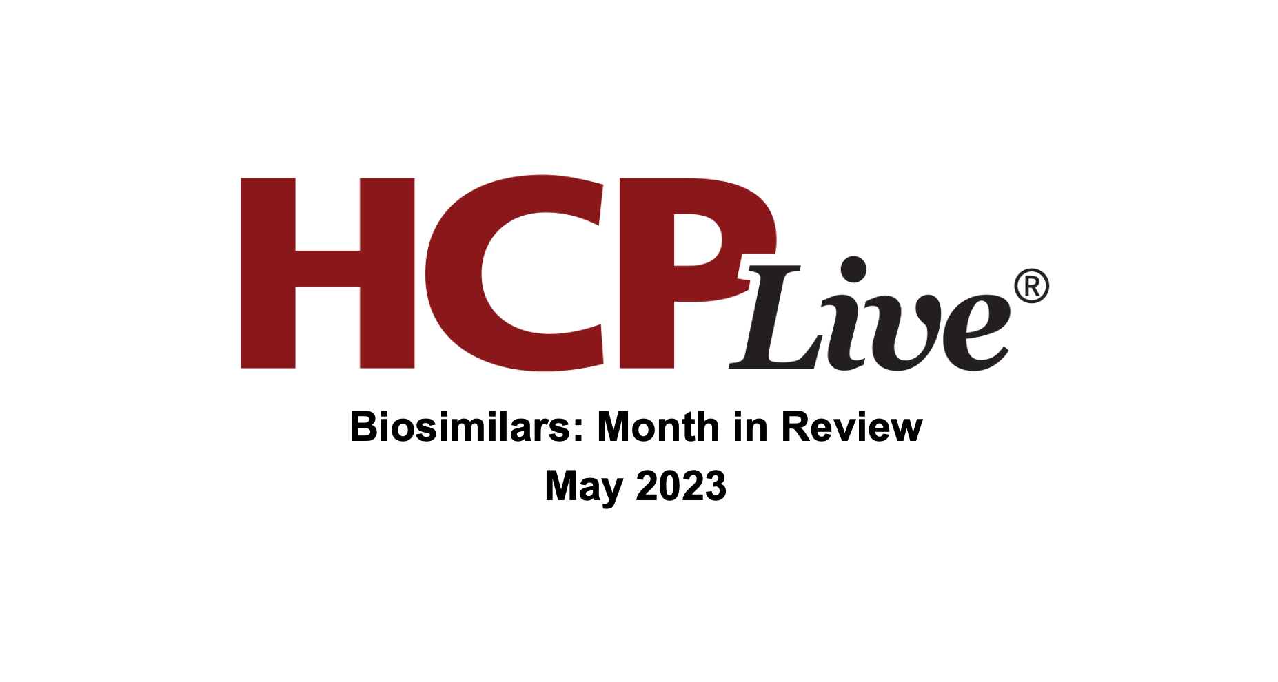Biosimilars Month in Review: May 2023
