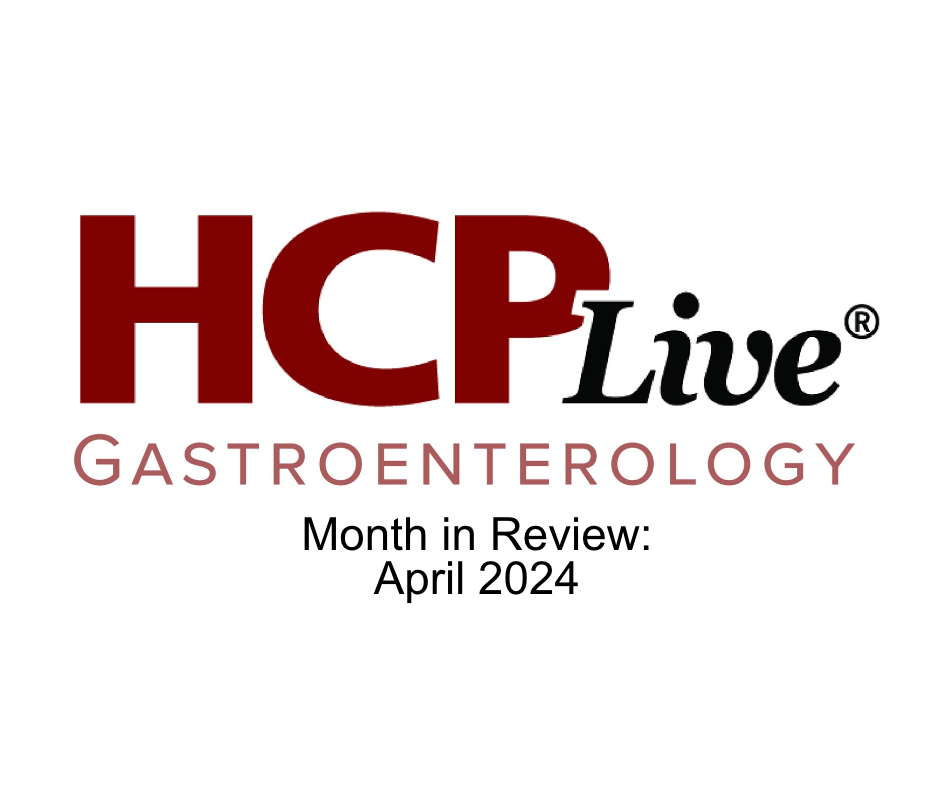 April 2024 Gastroenterology Month in Review